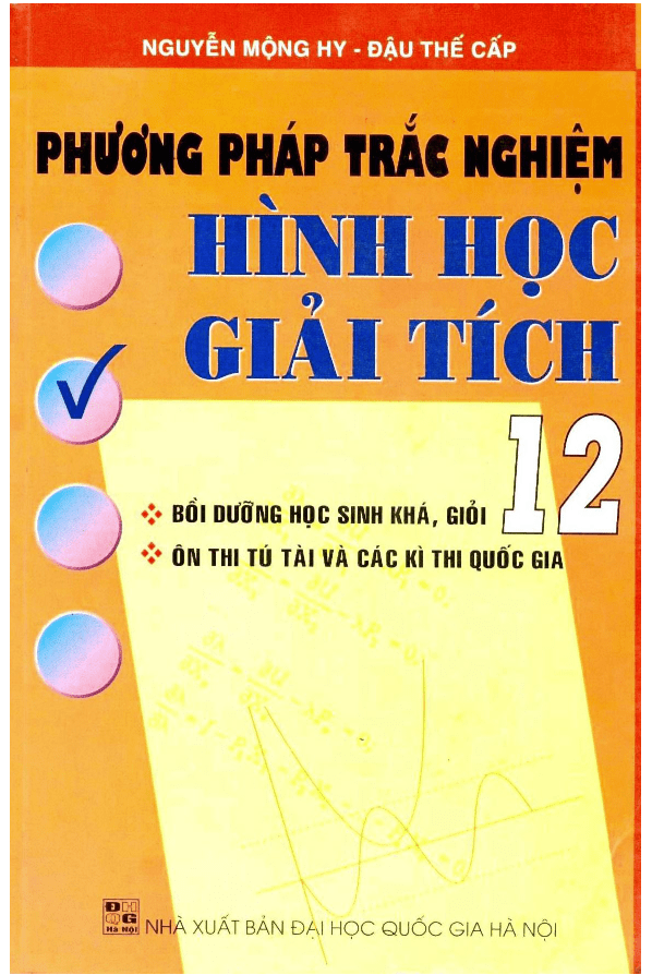 Phương pháp trắc nghiệm hình học giải tích mặt phẳng và không gian - Mộng Hy, Thế Cấp